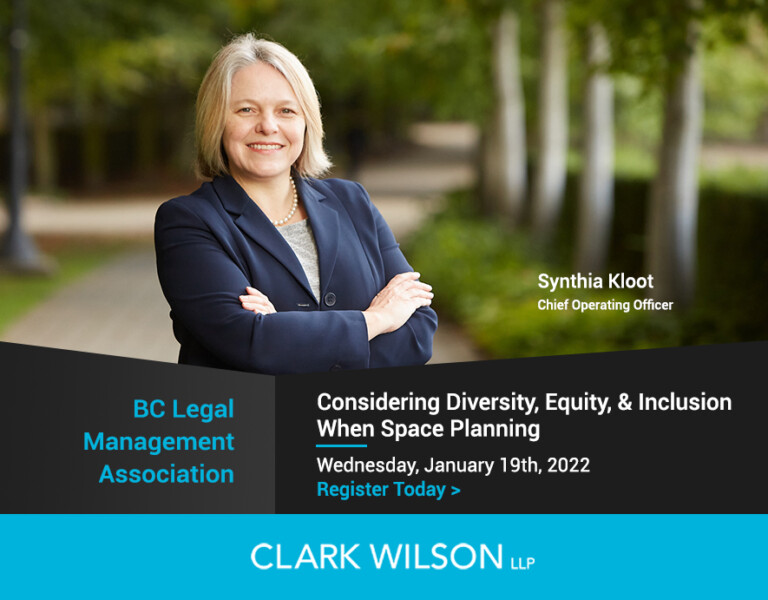 Photo of Clark Wilson LLP Chief Operating Officer Synthia Kloot. Text reads "BC Legal Management Association. Considering Diversity, Equity, & Inclusion When Space Planning webinar happening on Wednesday, January 19th, 2022. Register Now"