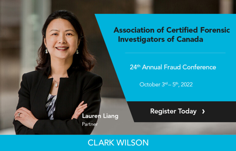 Association of Certified Fraud Investigators of Canada's 24th Annual Fraud Conference featuring Clark Wilson Lawyer Lauren Liang
